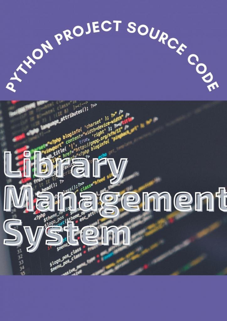 Library Management System - A Python Project Source code » Dailygram ...
