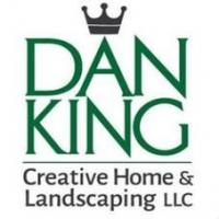 Dan King Creative Home and Landscaping