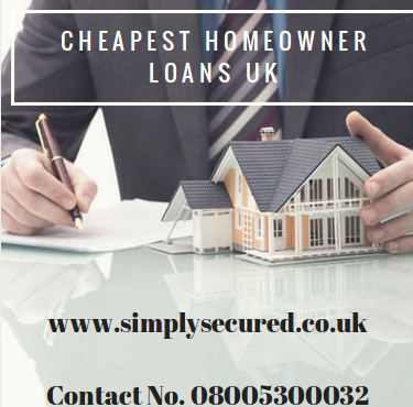 Cheapest Homeowner Loans in UK