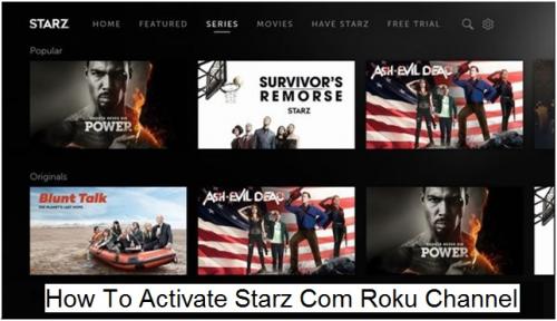 How To Activate Starz Com Roku Channel
