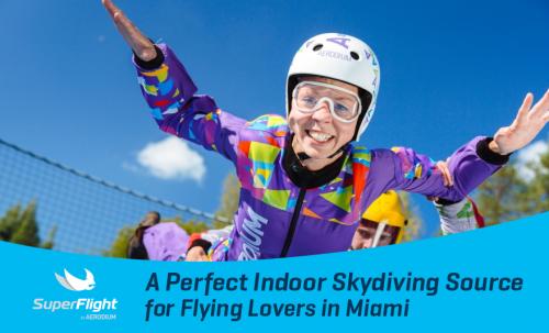 SuperFlight â€“ A Perfect Indoor Skydiving Source for Flying Lovers in Miami