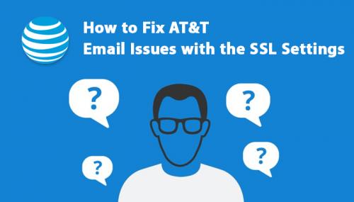 How to Fix  AT&T Email Issues with the SSL Settings