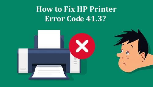 How to Fix HP Printer Error Code 41.3