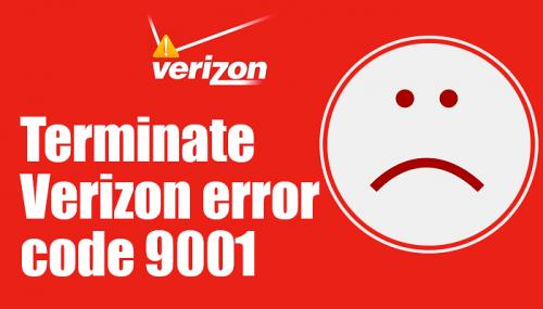 Terminate Verizon error code 9001