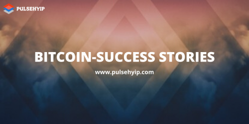 BITCOIN SUCCESS STORIES