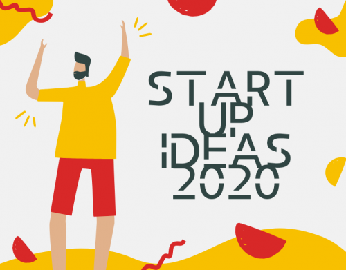 STARTUP IDEAS 2020