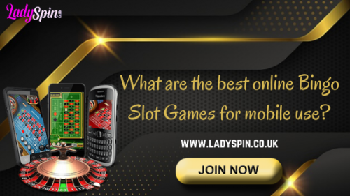 What are the best online Bingo Slot Games for mobile use_