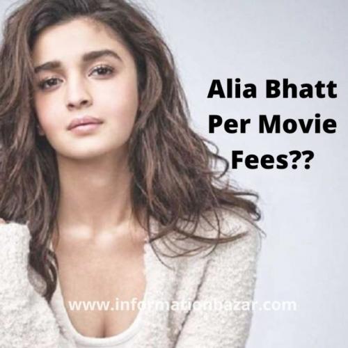 Alia Bhatt Per Movie Fees?