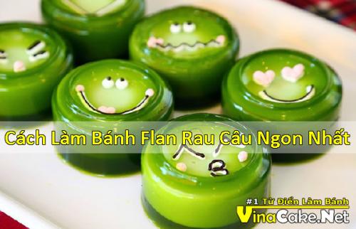 cach-lam-banh-flan-rau-cau-ngon-nhat