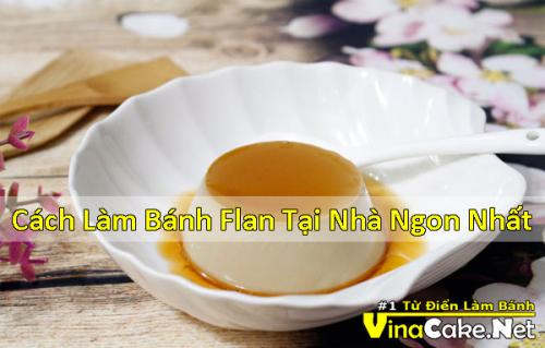 cach-lam-banh-flan-sua-tuoi-ngon-tai-nha