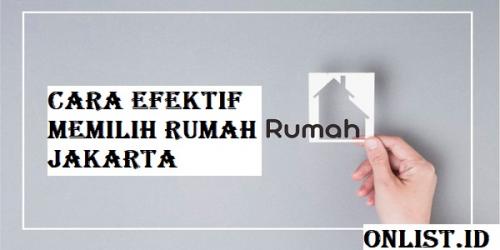 Cara Efektif Memilih Rumah Jakarta