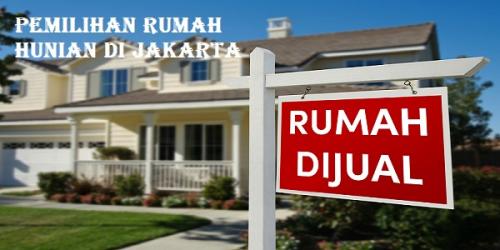 Pemilihan Rumah Hunian di Jakarta