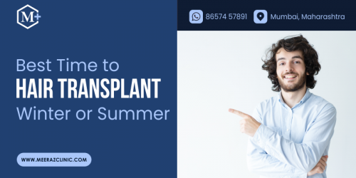 Best Time to Plan Your Hair Transplant Surgery: Winter or Summer