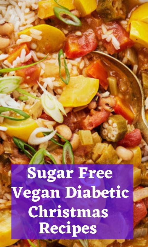 The Best 11 Vegan Diabetic Christmas Recipes