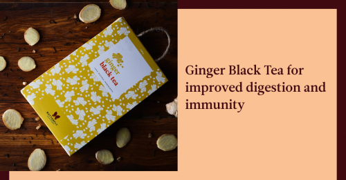 Get our Ginger Black Tea for better digestion and immunity today.