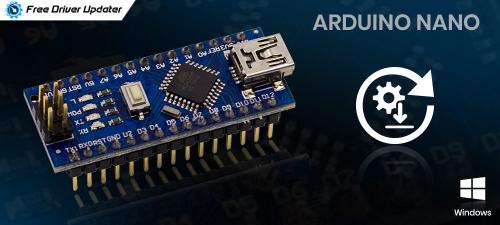 Download Install Update Arduino Nano Driver for Windows