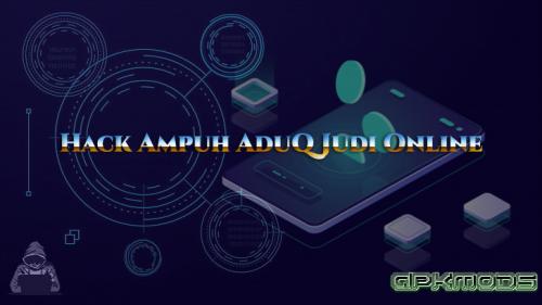 Hack Ampuh AduQ Judi Online