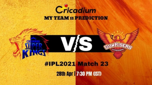 CSK vs SRH Myteam11 Prediction and best Pick for Today IPL 2021 Match 23 – April 28th, 2021