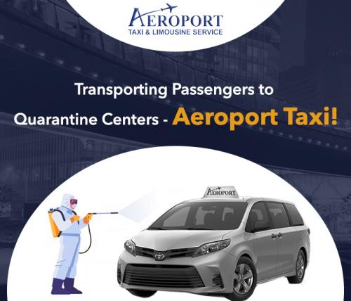 Get your Quarantine Taxi from Airport by Aeroport Taxi & Limousine Service
