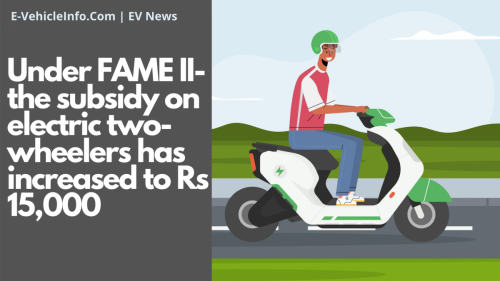 Subsidy on FAME II electric two-wheeler increased to Rs 15,000 (1)