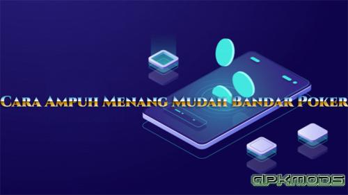 Cara Ampuh Menang Mudah Bandar Poker