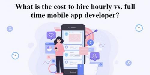Cost to hire hourly vs. full time mobile app developer