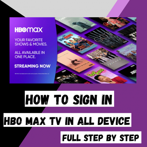 We guide full HBO Max TV sign inÂ  from hbomax.com/tvsignin step by step