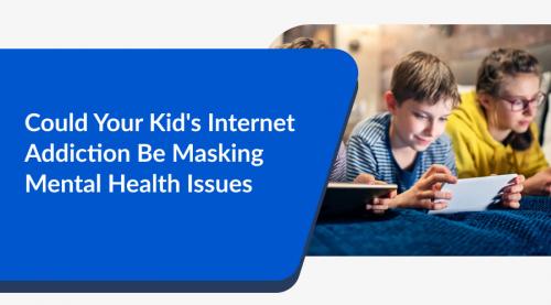 could-your-kids-internet-addiction-be-masking-mental-health-issues