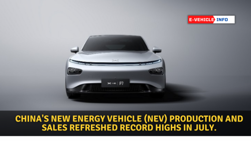 China's new energy vehicle (NEV) production and sales refreshed record highs in July.