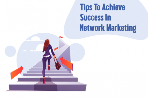 Top tips To achieve Network Marketing Success