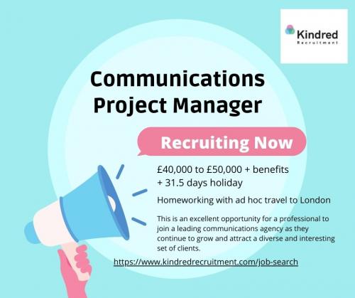Communications Project Manager - Kindred Recruitment