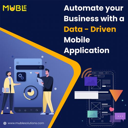 Automate your Business with a Data-driven Mobile Application