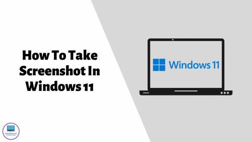 How To Take Screenshot In Windows 11