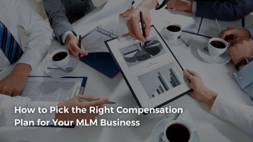 How to Pick the Right Compensation Plan for Your MLM Business?