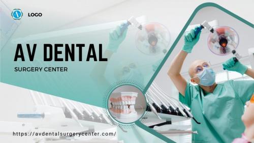 Best Sedation Dentistry In Palmdale | AV Dental