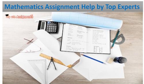 Mathematics Assignment Help by Top Experts