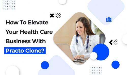 Abservetech-How-To-Elevate-Your-Health-Care-Business-With-Practo-Clone