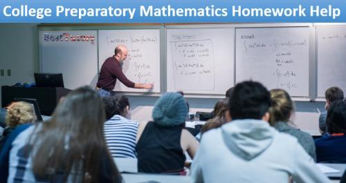 College Preparatory Mathematics Homework Help