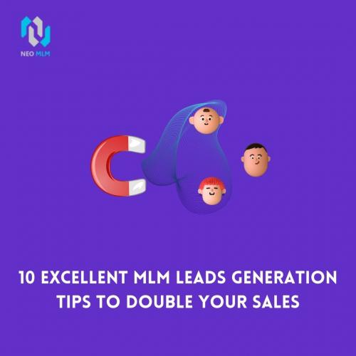 10 Excellent MLM Leads Generation Tips to Double Your Sales (1)