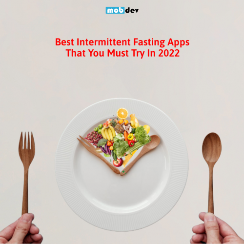 Best Intermittent Fasting Apps That You Must Try In 2022