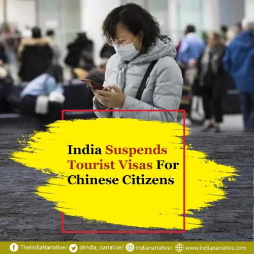 India Suspends Tourist Visas For Chinese Citizens