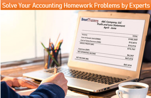 Solve Your Accounting Homework Problems by Experts