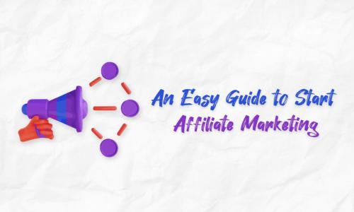 An Easy Guide to Start Affiliate Marketing