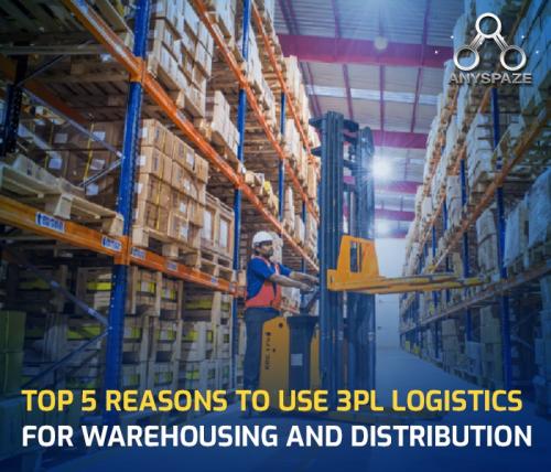 Top 5 Reasons to Use 3PL Logistics for Warehousing and Distribution