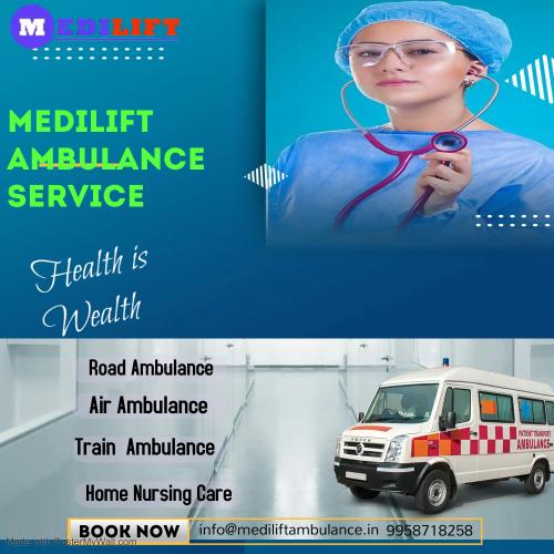 For a Comfortable Ride to Hospital Choose Medilift Road Ambulance