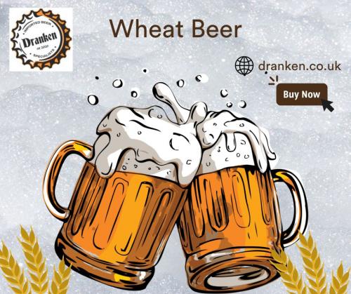 Wheat Beer: An Iconic Drink Available Online | Dranken.co.uk