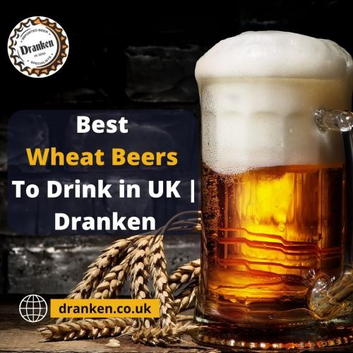 Best Wheat Beers To Drink in UK  Dranken