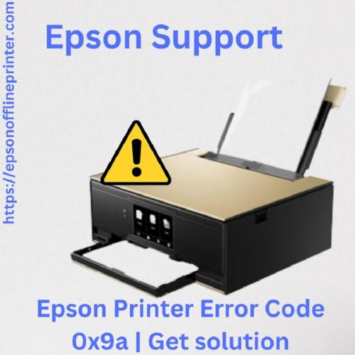 Epson Printer Error Code 0x9a  Get solution