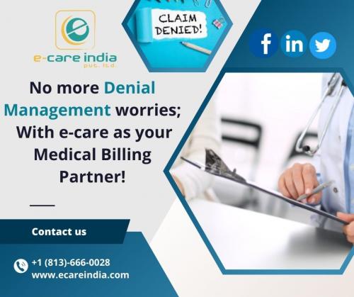 No more Denial Management worries with ecare as you Medical Billing Partner!