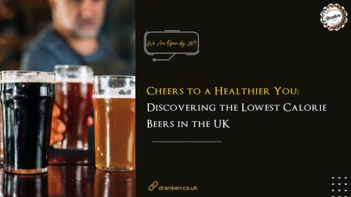 Cheers to a Healthier You Discovering the Lowest Calorie Beers in the UK